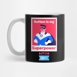 Autism Is My Superpower Autism Day shirt Mug